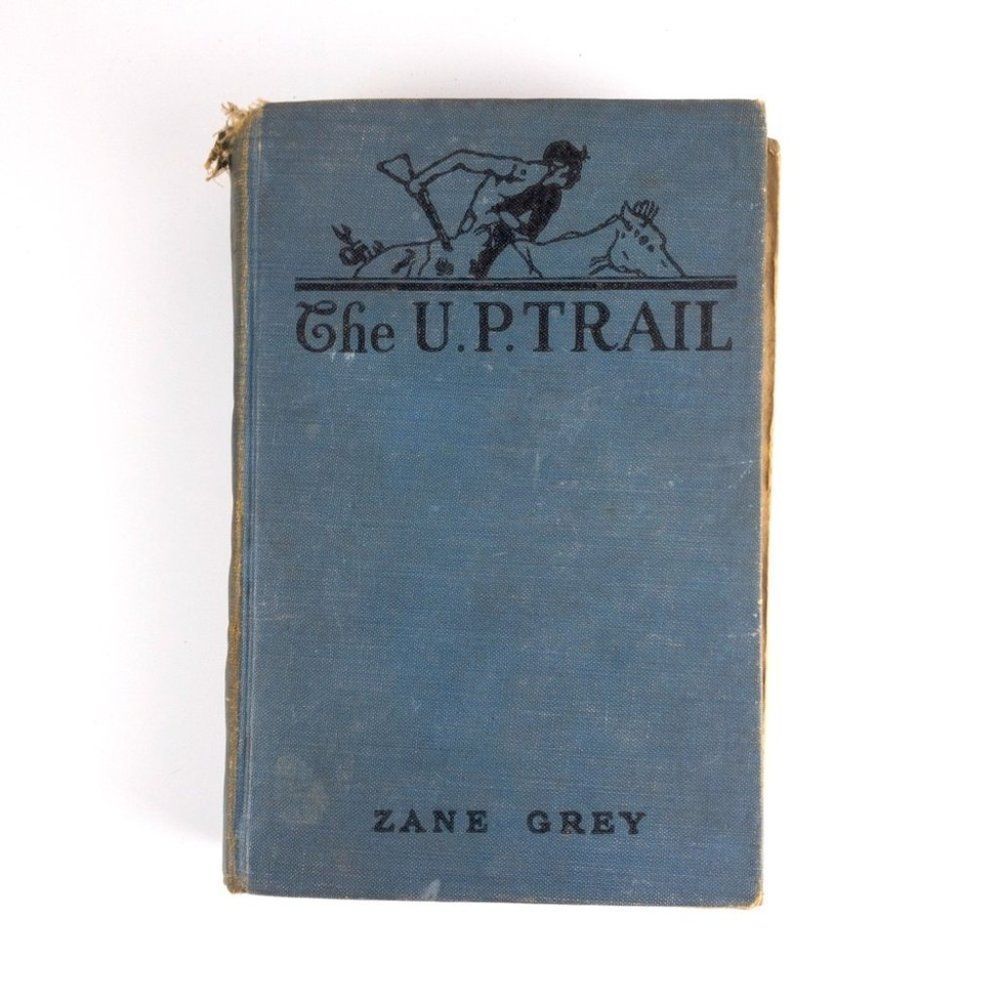 2/$50 -  The U. P. Trail by Zane Grey